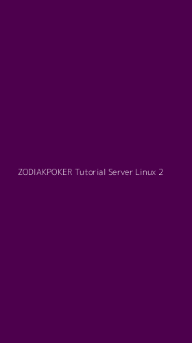 Tampilan Antarmuka Aplikasi Zodiakpoker Tutorial Server Linux - 2