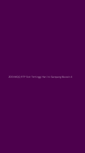 Tampilan Antarmuka Aplikasi Zodiakqq Rtp Slot Tertinggi Hari Ini Gampang Maxwin - 4