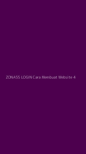 Tampilan Antarmuka Aplikasi Zona55 Login Cara Membuat Website - 4