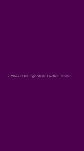 Tampilan Antarmuka Aplikasi Zona777 Link Login Sbobet Mobile Terbaru - 1