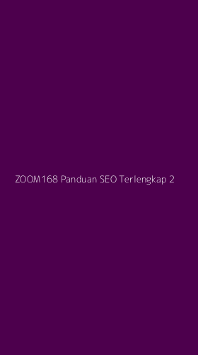 Tampilan Antarmuka Aplikasi Zoom168 Panduan Seo Terlengkap - 2