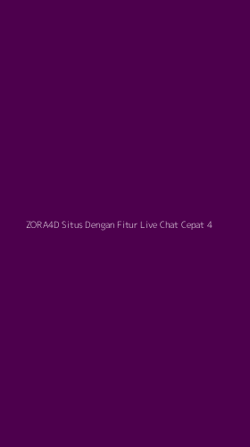 Tampilan Antarmuka Aplikasi Zora4d Situs Dengan Fitur Live Chat Cepat - 4