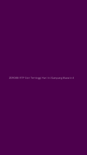 Tampilan Antarmuka Aplikasi Zoro88 Rtp Slot Tertinggi Hari Ini Gampang Maxwin - 4