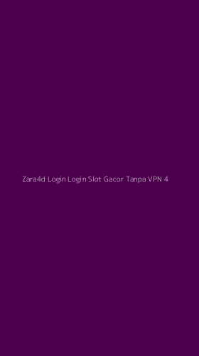 Tampilan Antarmuka Aplikasi Zara4d Login Login Slot Gacor Tanpa Vpn - 4