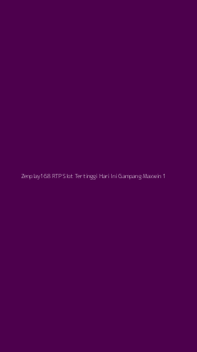 Tampilan Antarmuka Aplikasi Zenplay168 Rtp Slot Tertinggi Hari Ini Gampang Maxwin - 1