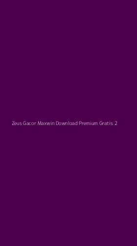 Tampilan Antarmuka Aplikasi Zeus Gacor Maxwin Download Premium Gratis - 2