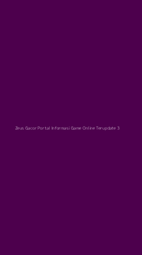 Tampilan Antarmuka Aplikasi Zeus Gacor Portal Informasi Game Online Terupdate - 3