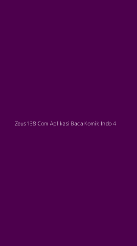 Tampilan Antarmuka Aplikasi Zeus138 Com Aplikasi Baca Komik Indo - 4