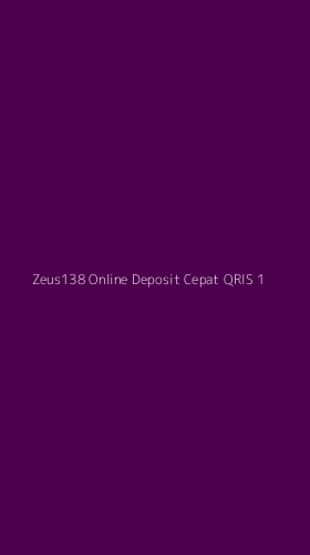 Tampilan Antarmuka Aplikasi Zeus138 Online Deposit Cepat Qris - 1
