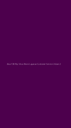 Tampilan Antarmuka Aplikasi Zeus138 Rtp Situs Resmi Layanan Customer Service 24jam - 2