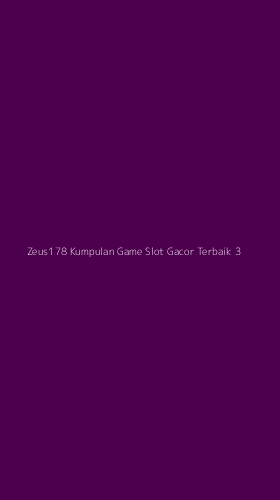 Tampilan Antarmuka Aplikasi Zeus178 Kumpulan Game Slot Gacor Terbaik - 3