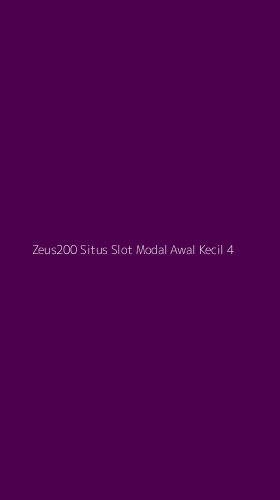 Tampilan Antarmuka Aplikasi Zeus200 Situs Slot Modal Awal Kecil - 4