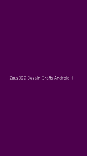 Tampilan Antarmuka Aplikasi Zeus399 Desain Grafis Android - 1