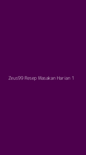 Tampilan Antarmuka Aplikasi Zeus99 Resep Masakan Harian - 1