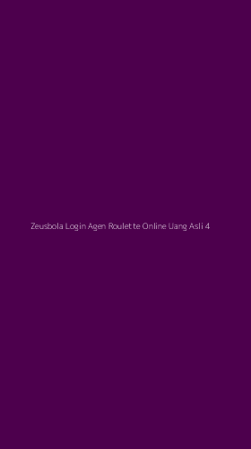Tampilan Antarmuka Aplikasi Zeusbola Login Agen Roulette Online Uang Asli - 4