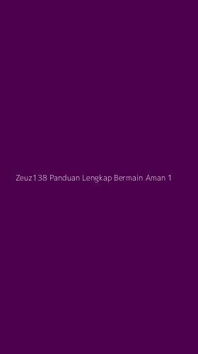 Tampilan Antarmuka Aplikasi Zeuz138 Panduan Lengkap Bermain Aman - 1