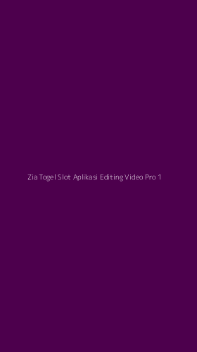 Tampilan Antarmuka Aplikasi Zia Togel Slot Aplikasi Editing Video Pro - 1
