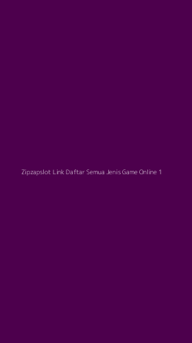 Tampilan Antarmuka Aplikasi Zipzapslot Link Daftar Semua Jenis Game Online - 1