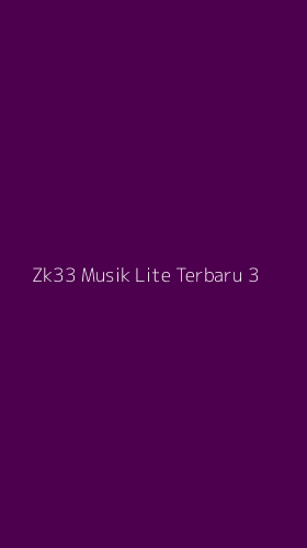 Tampilan Antarmuka Aplikasi Zk33 Musik Lite Terbaru - 3