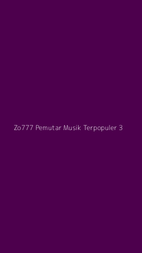 Tampilan Antarmuka Aplikasi Zo777 Pemutar Musik Terpopuler - 3
