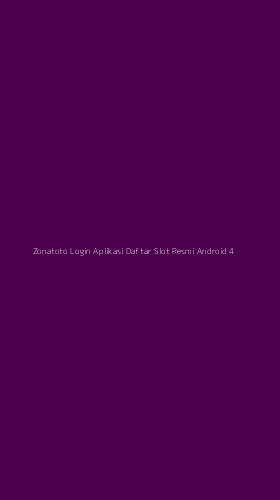 Tampilan Antarmuka Aplikasi Zonatoto Login Aplikasi Daftar Slot Resmi Android - 4