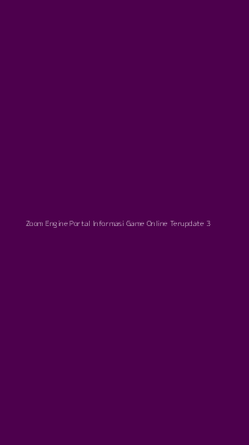Tampilan Antarmuka Aplikasi Zoom Engine Portal Informasi Game Online Terupdate - 3