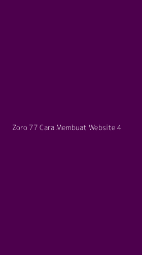 Tampilan Antarmuka Aplikasi Zoro 77 Cara Membuat Website - 4