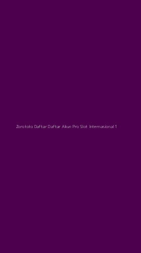 Tampilan Antarmuka Aplikasi Zorototo Daftar Daftar Akun Pro Slot Internasional - 1