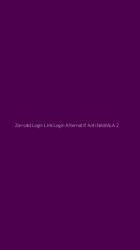 Tampilan Antarmuka Aplikasi Zorro4d Login Link Login Alternatif Anti Nawala - 2