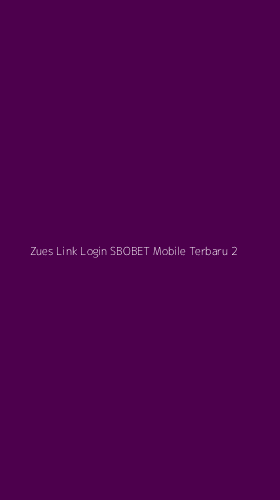 Tampilan Antarmuka Aplikasi Zues Link Login Sbobet Mobile Terbaru - 2