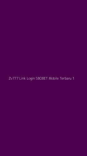 Tampilan Antarmuka Aplikasi Zv777 Link Login Sbobet Mobile Terbaru - 1