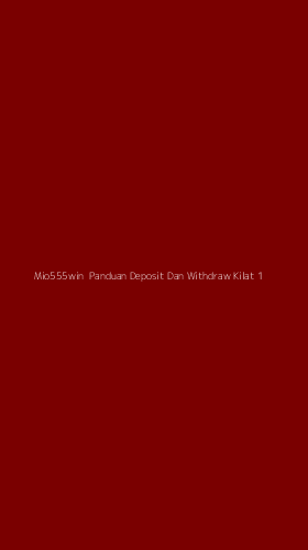 Tampilan Antarmuka Aplikasi Mio555win Panduan Deposit Dan Withdraw Kilat - 1