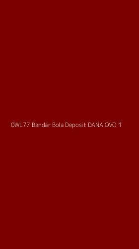 Tampilan Antarmuka Aplikasi 0wl77 Bandar Bola Deposit Dana Ovo - 1