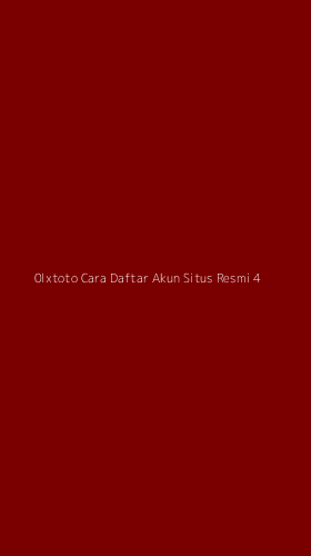 Tampilan Antarmuka Aplikasi 0lxtoto Cara Daftar Akun Situs Resmi - 4