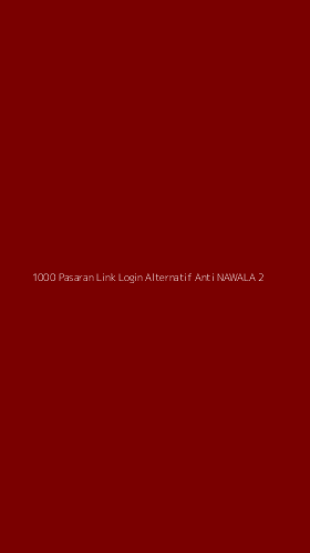 Tampilan Antarmuka Aplikasi 1000 Pasaran Link Login Alternatif Anti Nawala - 2