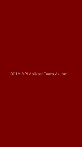Tampilan Antarmuka Aplikasi 1001mimpi Aplikasi Cuaca Akurat - 1