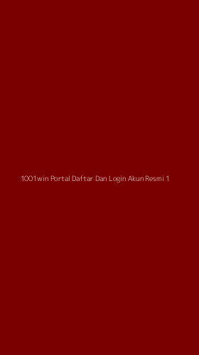 Tampilan Antarmuka Aplikasi 1001win Portal Daftar Dan Login Akun Resmi - 1