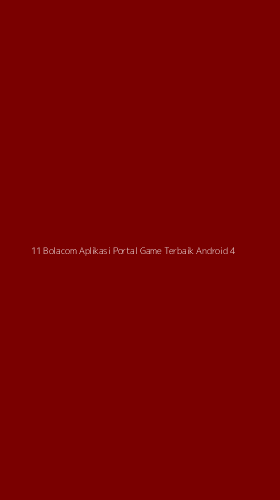 Tampilan Antarmuka Aplikasi 11 Bolacom Aplikasi Portal Game Terbaik Android - 4