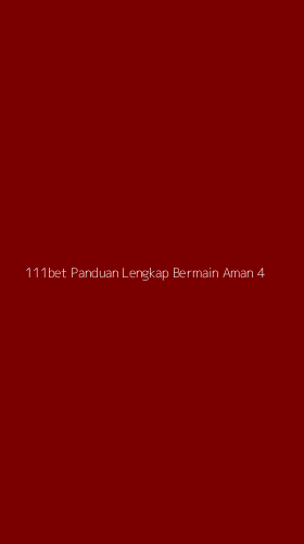 Tampilan Antarmuka Aplikasi 111bet Panduan Lengkap Bermain Aman - 4