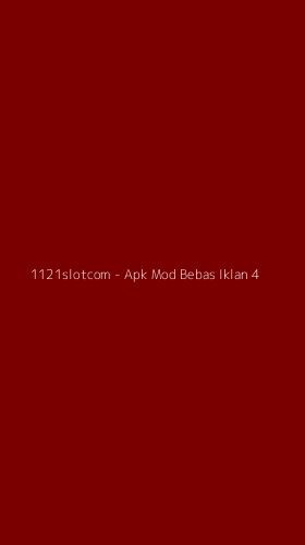 Tampilan Antarmuka Aplikasi 1121slotcom - Apk Mod Bebas Iklan - 4