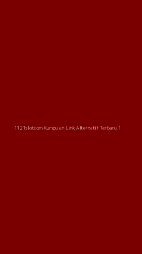Tampilan Antarmuka Aplikasi 1121slotcom Kumpulan Link Alternatif Terbaru - 1