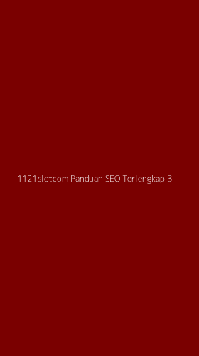 Tampilan Antarmuka Aplikasi 1121slotcom Panduan Seo Terlengkap - 3