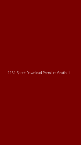 Tampilan Antarmuka Aplikasi 1131 Sport Download Premium Gratis - 1