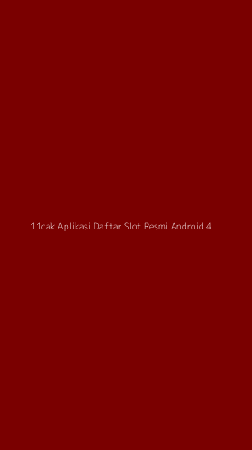 Tampilan Antarmuka Aplikasi 11cak Aplikasi Daftar Slot Resmi Android - 4
