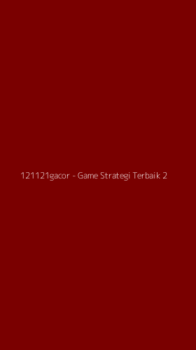 Tampilan Antarmuka Aplikasi 121121gacor - Game Strategi Terbaik - 2