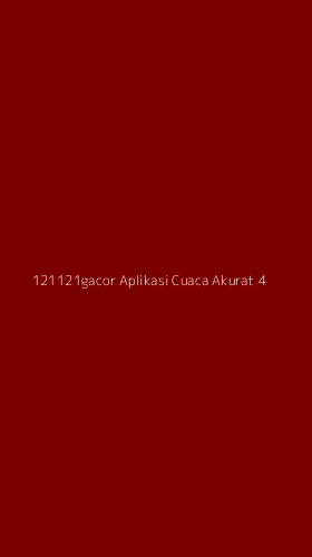 Tampilan Antarmuka Aplikasi 121121gacor Aplikasi Cuaca Akurat - 4