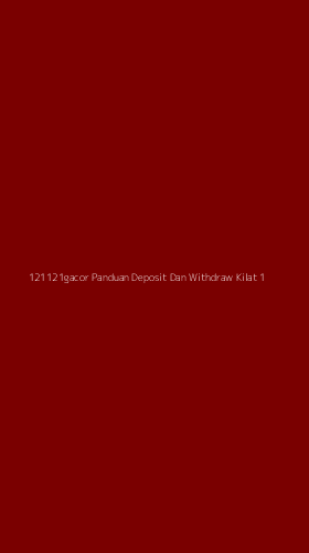 Tampilan Antarmuka Aplikasi 121121gacor Panduan Deposit Dan Withdraw Kilat - 1