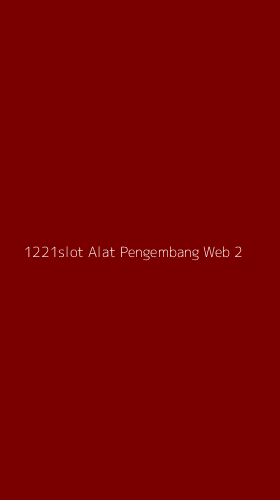 Tampilan Antarmuka Aplikasi 1221slot Alat Pengembang Web - 2