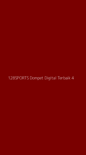 Tampilan Antarmuka Aplikasi 128sports Dompet Digital Terbaik - 4