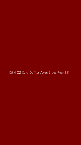 Tampilan Antarmuka Aplikasi 12shio2 Cara Daftar Akun Situs Resmi - 3